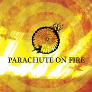 Parachute on fire ep cover image cdn