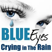 Blue eyes crying in the rain cover image cdn