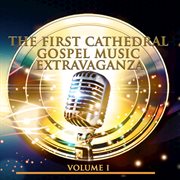 The first cathedral gospel music extravaganza, vol. 1 cover image cdn