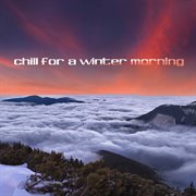 Chill for a winter morning cover image cdn