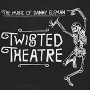 Twisted theatre - the music of danny elfman cover image cdn
