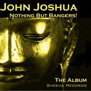 John joshua - nothing but bangers ! cover image cdn