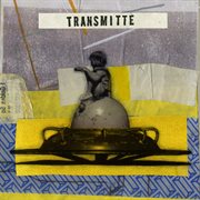 Transmitte (these things) cover image cdn