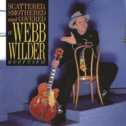 Scattered, smothered and covered: a webb wilder overview cover image cdn