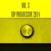 Top progressive 2014, vol. 3 cover image cdn