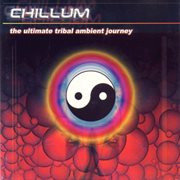 Chillum vol.1 - the ultimate tribal ambient journey cover image cdn