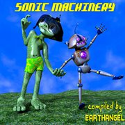 Sonic machinery compiled by earthangel cover image cdn