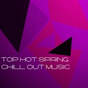 Top hot spring chill out music cover image cdn