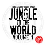Liondub & marcus visionary present: jungle to the world, vol. 1 cover image cdn
