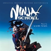 Ninja scroll (original motion picture soundtrack) cover image cdn