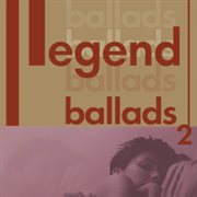 Legend ballads 2 cover image cdn