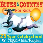 Music for little people 25th anniversary blues and country for kids cover image cdn