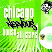 Chicago nervous house all stars cover image cdn