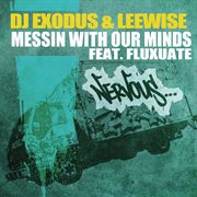 Messin with our minds feat. fluxuate cover image cdn