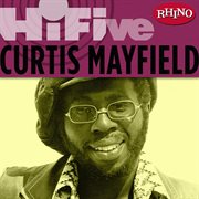 Rhino hi-five: curtis mayfield (us release) cover image cdn