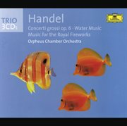 Handel: concerti grossi op. 6, water music, fireworks music cover image cdn