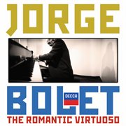 Jorge bolet - the romantic virtuoso cover image cdn