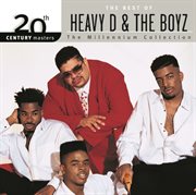 20th century masters: the millennium collection: best of heavy d & the boyz cover image cdn