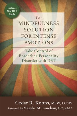 The mindfulness solution for intense emotions : take control of borderline personality disorder with DBT  cover image cdn