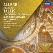 Allegri: miserere; tallis: lamentations of jeremiah & other renaissance masterpieces cover image cdn