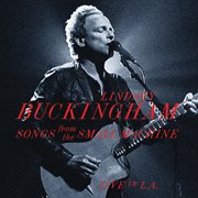 Songs from the small machine - live in l.a. (live at saban theatre in beverly hills, ca / 2011) cover image cdn