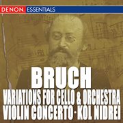 Bruch: kol nidrei - variations for cello and orchestra cover image cdn
