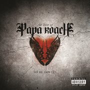To be loved: the best of papa roach (explicit version) cover image cdn