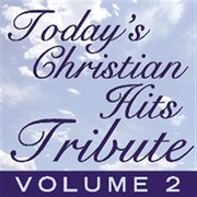 Today's christian hits tribute 2 cover image cdn