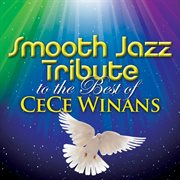 Smooth jazz tribute to the best of cece winans cover image cdn