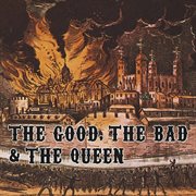 The good, the bad and the queen cover image cdn