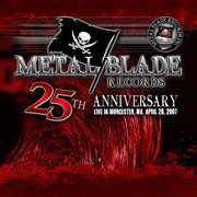 Metal blade 25th anniversary: live in worcester, ma cover image cdn