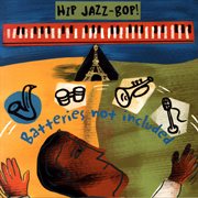 Hip jazz bop - batteries not included: jazz essentials by jazz greats cover image cdn