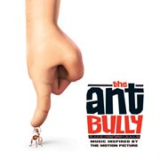 The ant bully (music inspired by the motion picture) cover image cdn