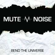 Bend the universe - ep cover image cdn