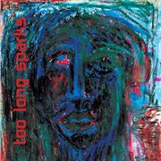 Too long sparks - ep cover image cdn