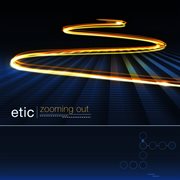 Etic - zooming out cover image cdn