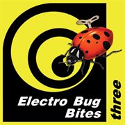 Electro bug bites three cover image cdn