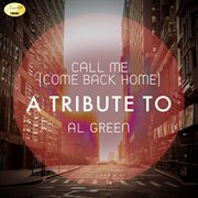 Call me (come back home) - a tribute to al green cover image cdn