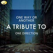 One way or another - a tribute to one direction cover image cdn