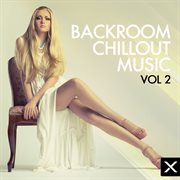 Backroom-chillout music - vol. 2 cover image cdn