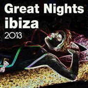 Great nights ibiza 2013 cover image cdn