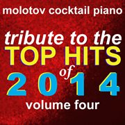 Tribute to the top hits of 2014, vol. 4 cover image cdn