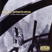 This is americana vol. 1: a view from sugar hill records cover image cdn
