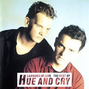 Labours of love - the best of hue and cry cover image cdn