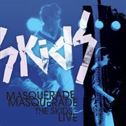 Masquerade masquerade - the skids live cover image cdn