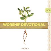 Worship devotional - march cover image cdn