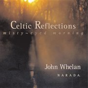 Celtic reflections (misty-eyed morning) cover image cdn