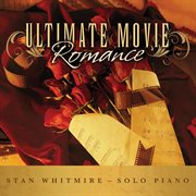 Ultimate movie romance: romantic movie songs on solo piano cover image cdn