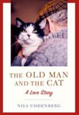 The old man and the cat : a love story  cover image cdn