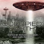 Occupied Earth Stories of Aliens, Resistance and Survival at all Costs cover image cdn